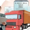 The Importance of Knowing When E-Way Bills Are Unnecessary